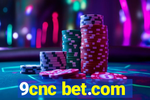 9cnc bet.com